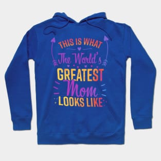 This is what the world's greatest looks like Hoodie